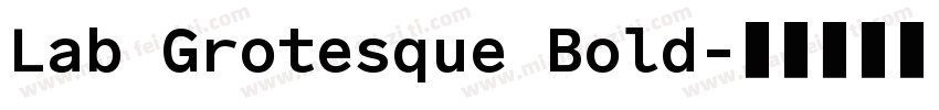 Lab Grotesque Bold字体转换